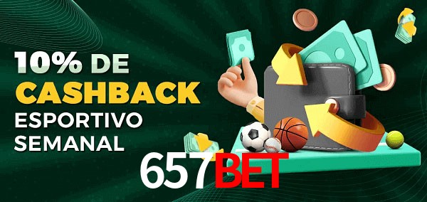 10% de bônus de cashback na 657bet